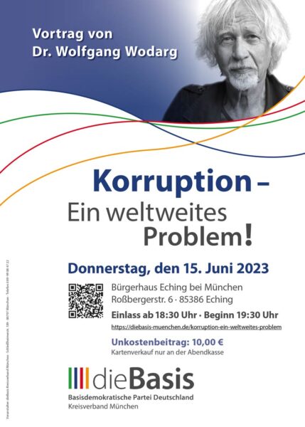 dieBasis Veranstaltungsplakat zum Vortrag von Dr. Wolfgang Wodarg am 15.06.2023 in Eching bei München mit dem Thema "Korruption - Ein weltweites Problem!"