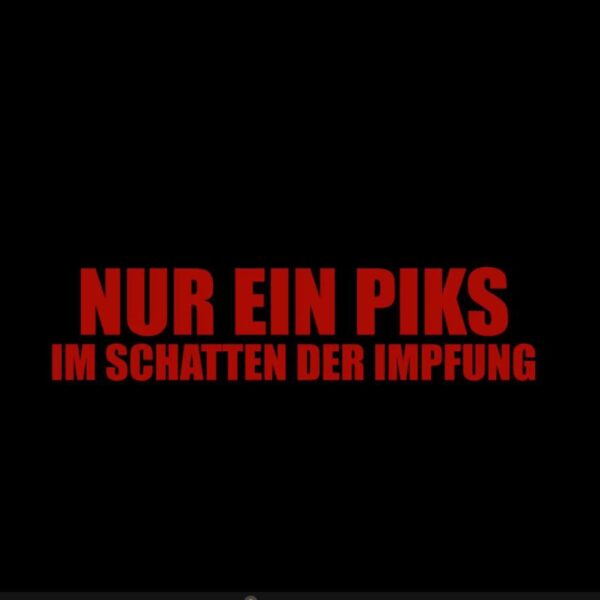 Dokumentarfilm: NUR EIN PIKS - Im Schatten der Impfung (Beitragsbild)