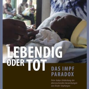 Filmvorführung: Lebendig oder tot - Das Impf Paradox